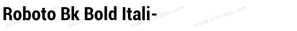 Roboto Bk Bold Itali字体转换